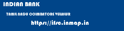 INDIAN BANK  TAMIL NADU COIMBATORE VELLALUR   ifsc code